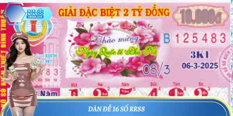 Dàn Đề 16 Số RR88 – Phương Pháp Chơi Xổ Số Cực Kỳ Hiệu Quả
